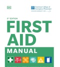 First Aid Manual: The step by step guide for everyone - American College of Emergency Physicians (AECP) [2026, ePUB] - <span>Medicine › First Aid</span>