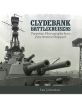 Clydebank Battlecruisers - Forgotten Photographs from John Brown’s Shipyard - Johnston I. [2011, PDF/ePUB] - <span>History of Naval Shipbuilding › Battleships</span>