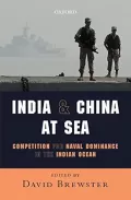 India and China at Sea: Competition for Naval Dominance in the Indian Ocean - David Brewster [2018, ePUB] - Navy