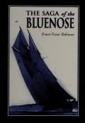 The saga of the Bluenose - Robinson E.F. [1998, PDF] - <span>Yachting, sailing, boating › Sailing life</span>