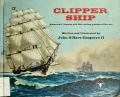 Clipper ship - America’s famous and fast sailing queens of the sea - O'Hara J.C. [1963, PDF] - <span>History of Naval Shipbuilding › The history of sailing ships</span>