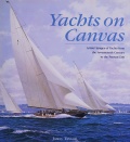 Yachts on Сanvas - Artists’ Images of Yachts from the Seventeenth Century to the Present Day - Taylor J. [2005, PDF] - Art