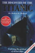The Discovery of the Titanic (Exploring the Greatest of all lost Ships) - Robert D. Ballard and Rick Archbold [1995, PDF] - <span>Marine history › Accidents and disasters at sea</span>