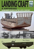 Landing Craft & Amphibians: Seaborne Vessels in the 20th Century - Ben Skipper [2022, ePUB] - <span>History of Naval Shipbuilding › Combat boats</span>