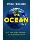 The Ocean: How it has formed our world and will shape our destiny - Sturla Henriksen [2025, ePUB] - Uncategorized