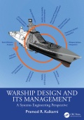 Warship Design and its Management - A Systems Engineering Perspective - Kulkarni P.R. [2026, PDF] - <span>Shipbuilding & Shiprepairing › Naval Architecture & Marine Engineering</span>