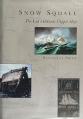 Snow Squall - The Last American Clipper Ship - Dean N. [2001, PDF] - <span>History of Naval Shipbuilding › The history of sailing ships</span>