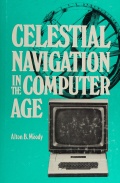 Celestial navigation in the computer age - Moody A.B. [1982, PDF] - <span>Deckofficer's Library › Nautical Astronomy</span>